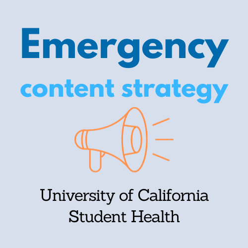 Emergency content strategy, University of California Student Health, showing a loudspeaker